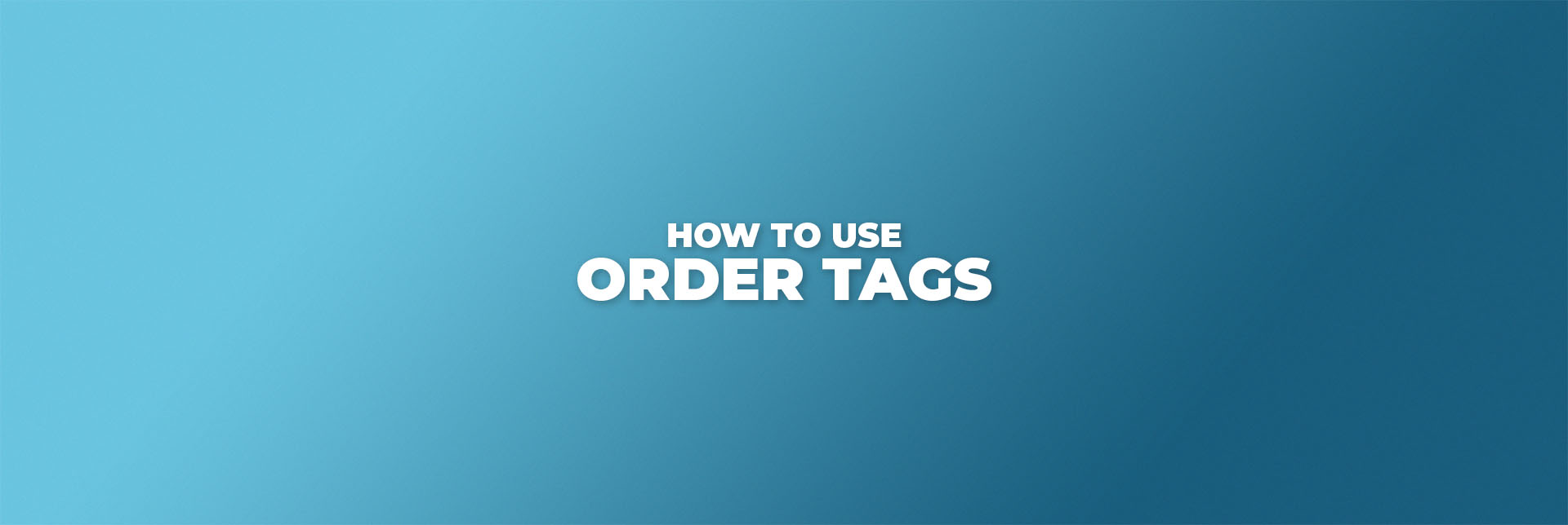 How to Use the Order Tags in CollabPay