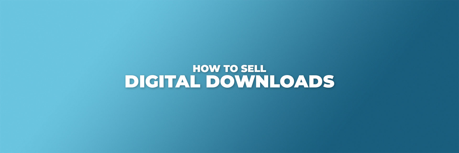 how-to-sell-digital-downloads