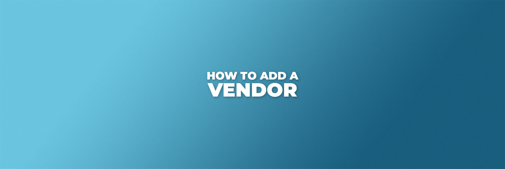 How to Add a Vendor in Shopify